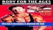 [Popular] Body for the Ages: From Heart Surgery to Bodybuilding Champion Kindle OnlineCollection