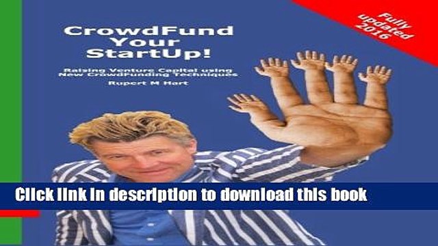 [Download] CrowdFund Your StartUp!: Raising Venture Capital using New CrowdFunding Techniques