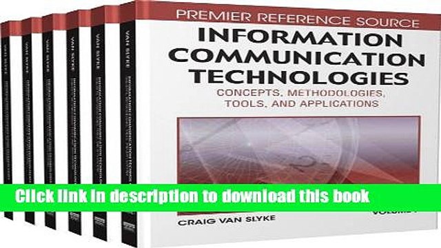 [Download] Information Communication Technologies: Concepts, Methodologies, Tools, and