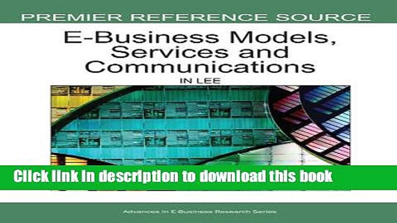 [Download] E-Business Models, Services and Communications (Premier Reference Source) Paperback Free