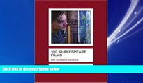 Choose Book 100 Shakespeare Films (Screen Guides)