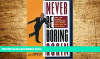 READ FREE FULL  Never Be Boring Again: Make Your Business Presentations Capture Attention,