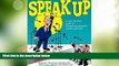 Big Deals  Speak Up: A Step-By-Step Guide to Presenting Powerful Public Speeches  Best Seller