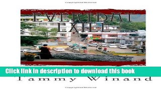 [Download] Everyday Exile: Life in the Tibetan Settlements of India and Nepal Kindle Free