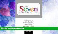Big Deals  7-Slide Solution(tm): Telling Your Business Story In 7 Slides or Less  Best Seller