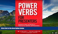 READ FREE FULL  Power Verbs for Presenters: Hundreds of Verbs and Phrases to Pump Up Your