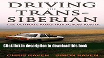 [Download] The Linger Longer: Driving the Trans-Siberian: The Ultimate Road Trip Across Russia