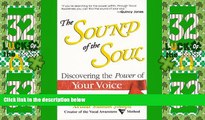 Big Deals  The Sound of the Soul: Discovering the Power of Your Voice  Free Full Read Best Seller