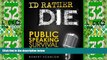 Big Deals  I d Rather Die! Public Speaking Survival Skills  Best Seller Books Most Wanted