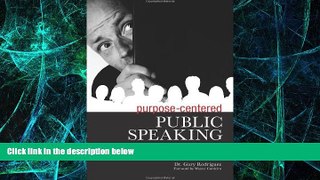 Big Deals  Purpose-Centered Public Speaking: How to Develop and Deliver Purposeful Talks,
