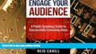 Big Deals  Engage Your Audience: A Public Speaking Guide to Successfully Conveying Ideas  Free