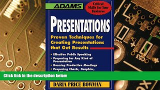 Big Deals  Presentations: Proven Techniques for Creating Presentations That Get Results (Adams