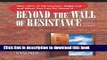 [Download] Beyond the Wall of Resistance: Why 70% of All Changes Still Fail--and What You Can Do