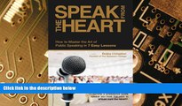 Big Deals  Speak from the Heart: How To Master the Art of Public Speaking in 7 Easy Lessons  Best