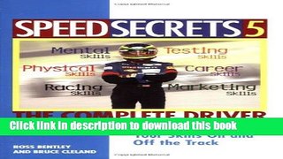 [Read PDF] Speed Secrets 5: The Complete Driver Download Free