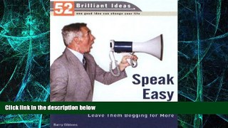 Big Deals  Speak Easy (52 Brilliant Ideas): Dazzle Every Audience and Leave Them Begging for More