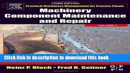 [Download] Machinery Component Maintenance and Repair, Volume 3, Third Edition (Practical