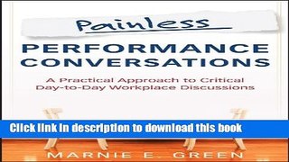 [Download] Painless Performance Conversations: A Practical Approach to Critical Day-to-Day
