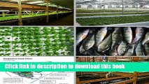 [Download] Aquaponics - Entrepreneurs Embrace Technology that Holds Key to Strengthening Local