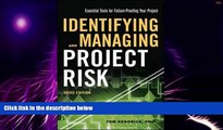 Big Deals  Identifying and Managing Project Risk: Essential Tools for Failure-Proofing Your