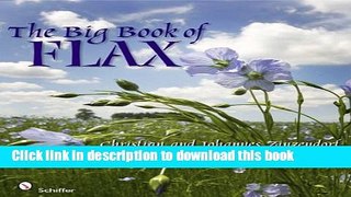 [Download] The Big Book of Flax: A Compendium of Facts, Art, Lore, Projects and Song Paperback Free