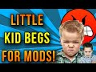 LITTLE KID SQUEAKER BEGGING FOR MODS!