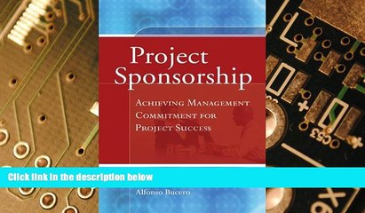 Big Deals  Project Sponsorship: Achieving Management Commitment for Project Success (Jossey-Bass