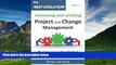 READ FREE FULL  The Next Evolution - Enhancing and Unifying Project and Change Management: The