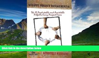 READ FREE FULL  Scrappy Project Management: The 12 Predictable and Avoidable Pitfalls Every