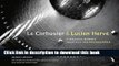 [PDF] Le Corbusier   Lucien HervÃ©: A Dialogue Between Architect and Photographer [Online Books]