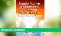 Must Have PDF  Supply Market Intelligence for Procurement Professionals: Research, Process, and