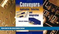 Big Deals  Conveyors: Application, Selection, and Integration (Industrial Innovation Series)  Best