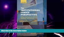 Big Deals  The Institutional Logics Perspective: A New Approach to Culture, Structure and Process