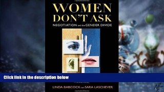Big Deals  Women Don t Ask: Negotiation and the Gender Divide  Best Seller Books Best Seller