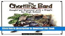 [Download] The Chortling Bard: Caught ya! Grammar with a Giggle for High School (Maupin House)