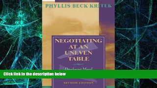 Big Deals  Negotiating at an Uneven Table: Developing Moral Courage in Resolving Our Conflicts
