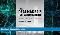 Big Deals  The Dealmaker s Ten Commandments: Ten Essential Tools for Business Forged in the