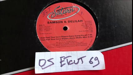 SAMSON & DELILAH-I CAN YOUR LOVE SLIPPIN AWAY(LONG VOCAL)(RIP ETCUT)SATURN REC 84