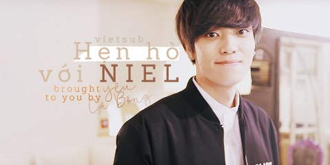 {vietsub} NIEL 1ST SOLO 'oNIELy' Hẹn hò cùng Niel