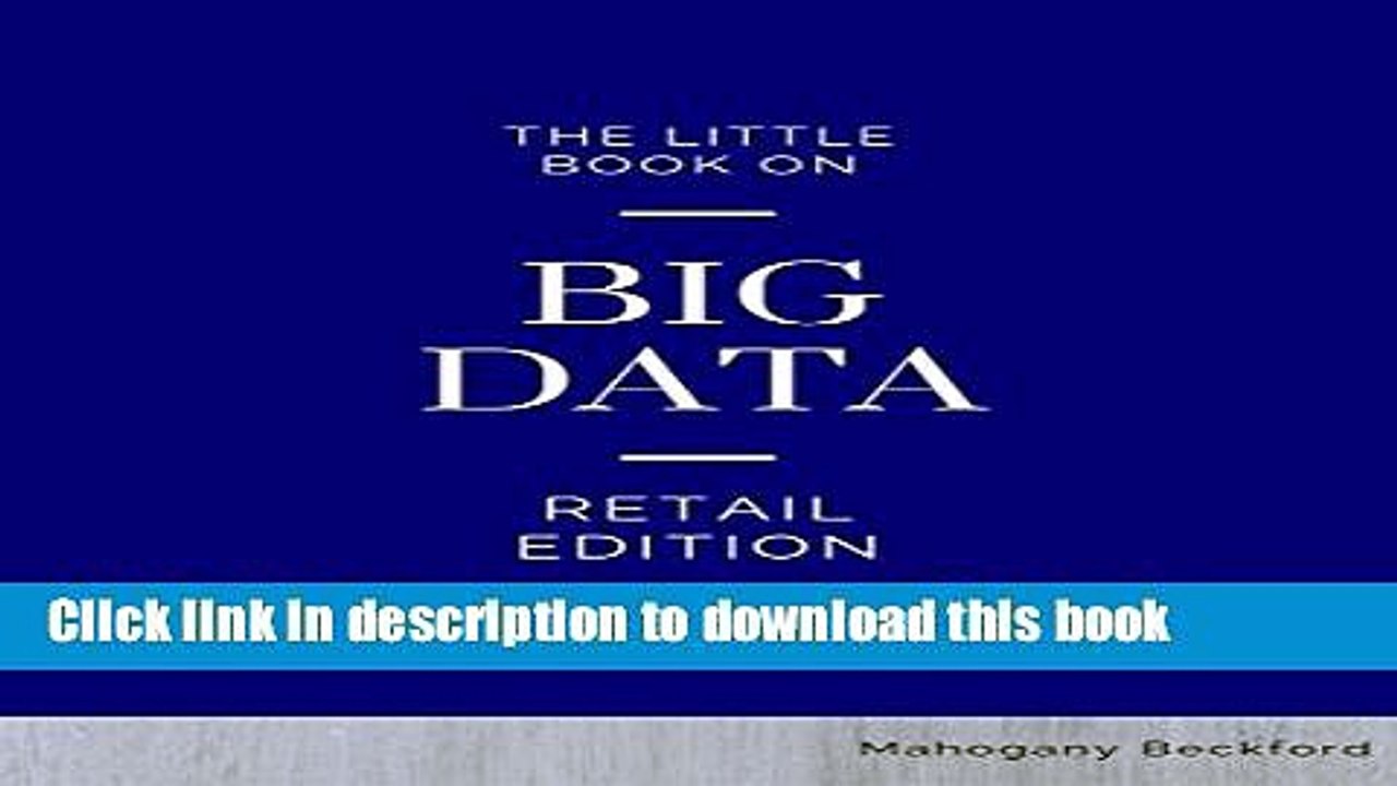 [Download] The Little Book on Big Data: Understand Retail Analytics Through Use Cases and Optimize