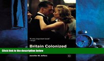Enjoyed Read Britain Colonized: Hollywood s Appropriation of British Literature
