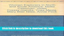 [Download] Women Explorers in North and South America: Nellie Cashman, Violet Cressy-marcks, Ynes