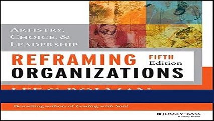 [Download] Reframing Organizations: Artistry, Choice, and Leadership Kindle Collection
