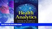Big Deals  Health Analytics: Gaining the Insights to Transform Health Care  Best Seller Books Best