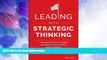 Big Deals  Leading with Strategic Thinking: Four Ways Effective Leaders Gain Insight, Drive
