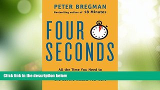 Big Deals  Four Seconds: All the Time You Need to Stop Counter-Productive Habits and Get the
