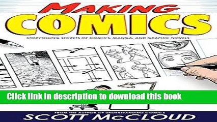 [Download] Making Comics: Storytelling Secrets of Comics, Manga and Graphic Novels Paperback