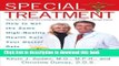 [Popular Books] Special Treatment: How to get the Same High-Quality Health Care Your Doctor Gets