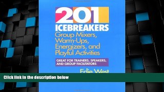 Must Have PDF  201 Icebreakers : Group MIxers, Warm-Ups, Energizers, and Playful Activities  Best