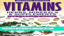 [Popular Books] Vitamins, Herbs, Minerals   Supplements: The Complete Guide Full Online